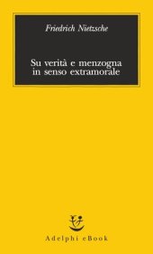 book Su verità e menzogna in senso extramorale