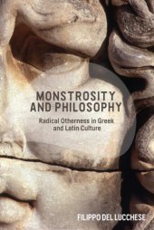 book Monstrosity And Philosophy: Radical Otherness In Greek And Latin Culture