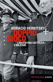 book Doppio gioco. L'Argentina cattolica e militare