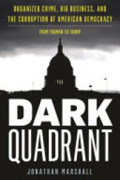 book Dark Quadrant: Organized Crime, Big Business, and the Corruption of American Democracy