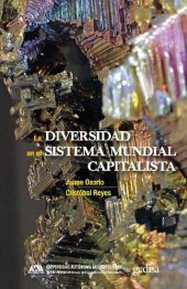 book La diversidad en el sistema mundial capitalista. Procesos y relaciones en la heterogeneidad imperante