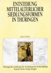 book Entstehung mittelalterlicher Siedlungsformen in Thüringen: Archäologische Untersuchungen im östlichen Teil des Keuperbeckens