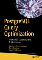 book PostgreSQL Query Optimization: The Ultimate Guide to Building Efficient Queries