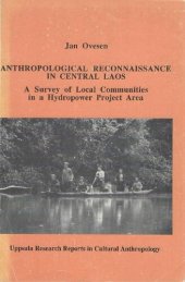 book Anthropological Reconnaissance in Central Laos: A Survey of Local Communities in a Hydropower Project Area