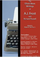 book The Elliott Wave Writings of A.J. Frost and Richard Russell: With a foreword by Robert Prechter