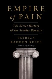 book Empire of Pain - The Secret History of the Sackler Dynasty