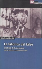 book La fabbrica del falso. Strategie della menzogna nella politica contemporanea