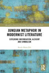 book Jungian Metaphor in Modernist Literature: Exploring Individuation, Alchemy and Symbolism