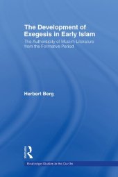 book The Development of Exegesis in Early Islam: The Authenticity of Muslim Literature from the Formative Period