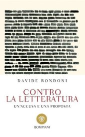 book Contro la letteratura. Un'accusa e una proposta