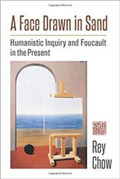 book A Face Drawn in Sand: Humanistic Inquiry and Foucault in the Present