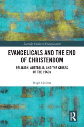 book Evangelicals and the End of Christendom: Religion, Australia and the Crises of the 1960s