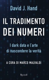 book Il tradimento dei numeri. I dark data e l'arte di nascondere la verità