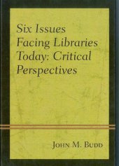 book Six issues facing libraries today: critical perspectives