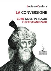 book La conversione. Come Giuseppe Flavio fu cristianizzato