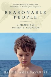 book Reasonable People: A Memoir of Autism and Adoption