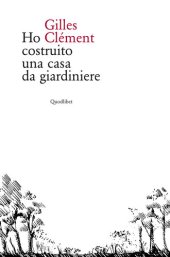 book Ho costruito una casa da giardiniere