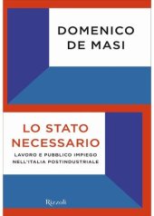 book Lo Stato necessario. Lavoro e pubblico impiego nell'Italia postindustriale