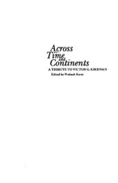 book Across Time and Continents: A Tribute to Victor G. Kiernan