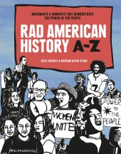 book RAD American History A-Z: Movements and Moments That Demonstrate the Power of the People