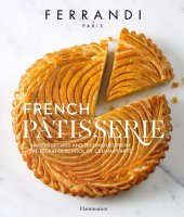 book French Pâtisserie - Master Recipes and Techniques from the Ferrandi School of Culinary Arts