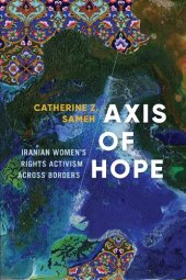 book Axis of Hope: Iranian Women's Rights Activism Across Borders