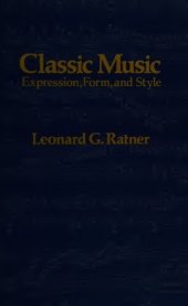 book Classic Music: Expression, Form, and Style