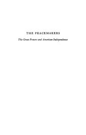 book The Peacemakers: The Great Powers and American Independence