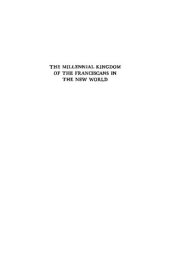 book The Millennial Kingdom of the Franciscans in the New World