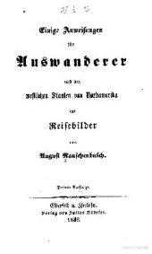 book Einige Anweisungen für Auswanderer nach den westlichen Staaten von Nordamerika und Reisebilder