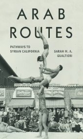 book Arab Routes: Pathways to Syrian California