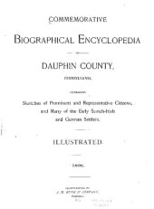 book COMMEMORATIVE Biographical Encyclopedia -OFDAUPHIN COUNTY, PENNSYLVANIA, CONTAINING Sketches of Prominent and Representative Citizens, and Many of the Early Scotch-Irish and German Settlers.