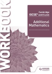 book Cambridge IGCSE and O Level Additional Mathematics Workbook