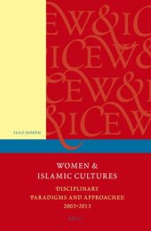 book Women and Islamic Cultures: Disciplinary Paradigms and Approaches: 2003 - 2013