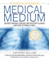 book Medical Medium (Revised and Expanded Edition): Secrets Behind Chronic and Mystery Illness and How to Finally Heal