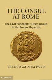 book The Consul at Rome: The Civil Functions of the Consuls in the Roman Republic