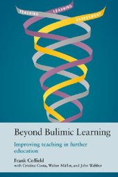 book Beyond Bulimic Learning: Improving Teaching in Further Education