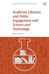 book Academic Libraries and Public Engagement with Science and Technology