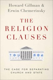 book The Religion Clauses: The Case for Separating Church and State