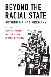 book Beyond The Racial State: Rethinking Nazi Germany