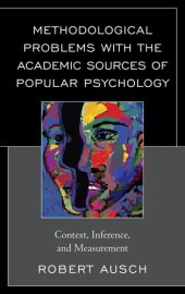 book Methodological Problems with the Academic Sources of Popular Psychology: Context, Inference, and Measurement