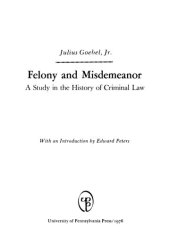 book Felony and Misdemeanor: A Study in the History of Criminal Law