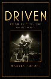 book Driven: Rush in the '90s and "In the End"