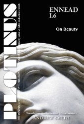 book PLOTINUS: Ennead I.6: On Beauty: Translation, with an Introduction and Commentary (The Enneads of Plotinus)