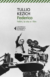 book Federico. Fellini, la vita e i film