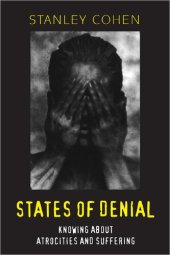 book States of Denial: Knowing about Atrocities and Suffering