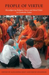 book People of Virtue: Reconfiguring Religion, Power and Morality in Cambodia Today