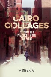 book Cairo Collages: Everyday Life Practices After the Event