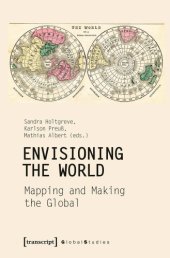 book Envisioning The World: Mapping And Making The Global