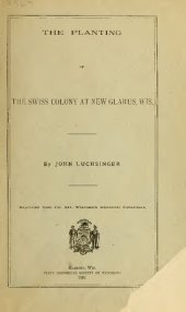 book The Planting of the Swiss Colony at New Glarus, Wis.